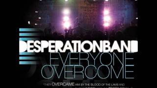COUNTING ON GOD - DESPERATION BAND (EVERYONE OVERCOME)