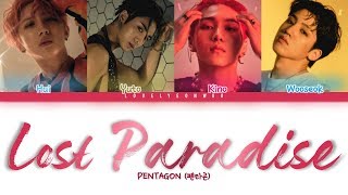 PENTAGON (펜타곤) – Lost Paradise Lyrics (Color Coded Han/Rom/Eng)