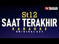 Saat Terakhir St12 Karaoke