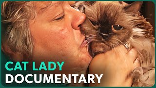 Cat Ladies (Obsessive Pet Owners Documentary) – Real Stories