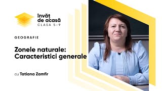 "Zonele naturale: Caracteristici generale" 1/2