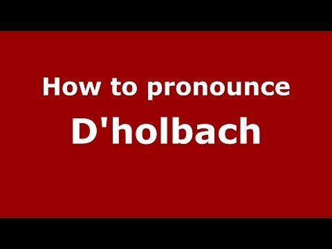 How to pronounce D'holbach