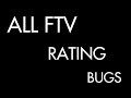 All FTV Rating Bugs