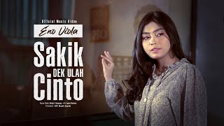 Download lagu Eno Viola - Sakik Dek Ulah Cinto mp3 Download lagu Eno Viola - Sakik Dek Ulah Cinto mp3