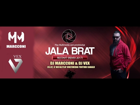 Jala Brat - Restart (Dj Marcconi & Dj Vex Remix)