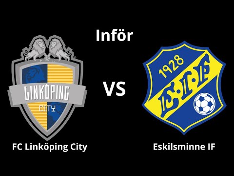 Inför: FC Linköping City - Eskilsminne IF