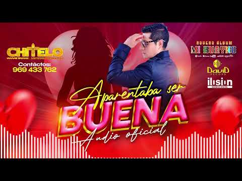 APARENTABA SER BUENA - Chitelo y Los Waychukos Del Perú (Audio Oficial)