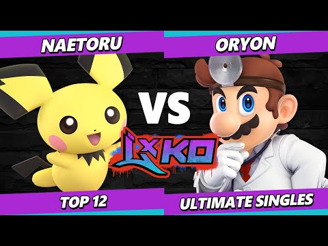 LXKO 2025 - Naetoru (Pichu) Vs. Oryon (Wolf, Dr. Mario) Smash Ultimate - SSBU
