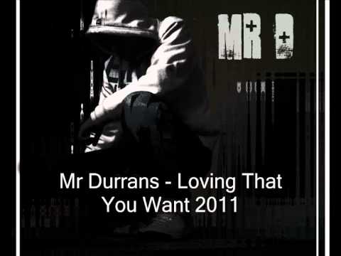 Mr Durrans Vol 18 - 14 - Mr Durrans - Loving That You Want 2011