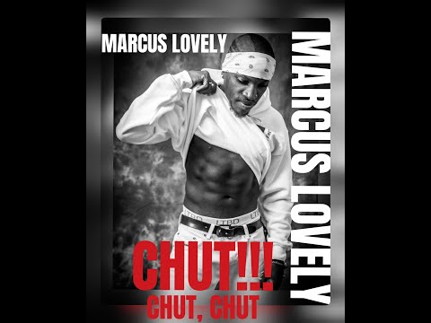 MARCUS LOVELY  - CHUT, CHUT,CHUT (Official Lyrics Vidéo)