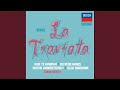 Verdi: La traviata / Act 2: "Annina, donde vieni?" - "Oh mio rimorso!"