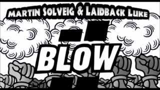 Martin Solveig & Laidback Luke - Blow