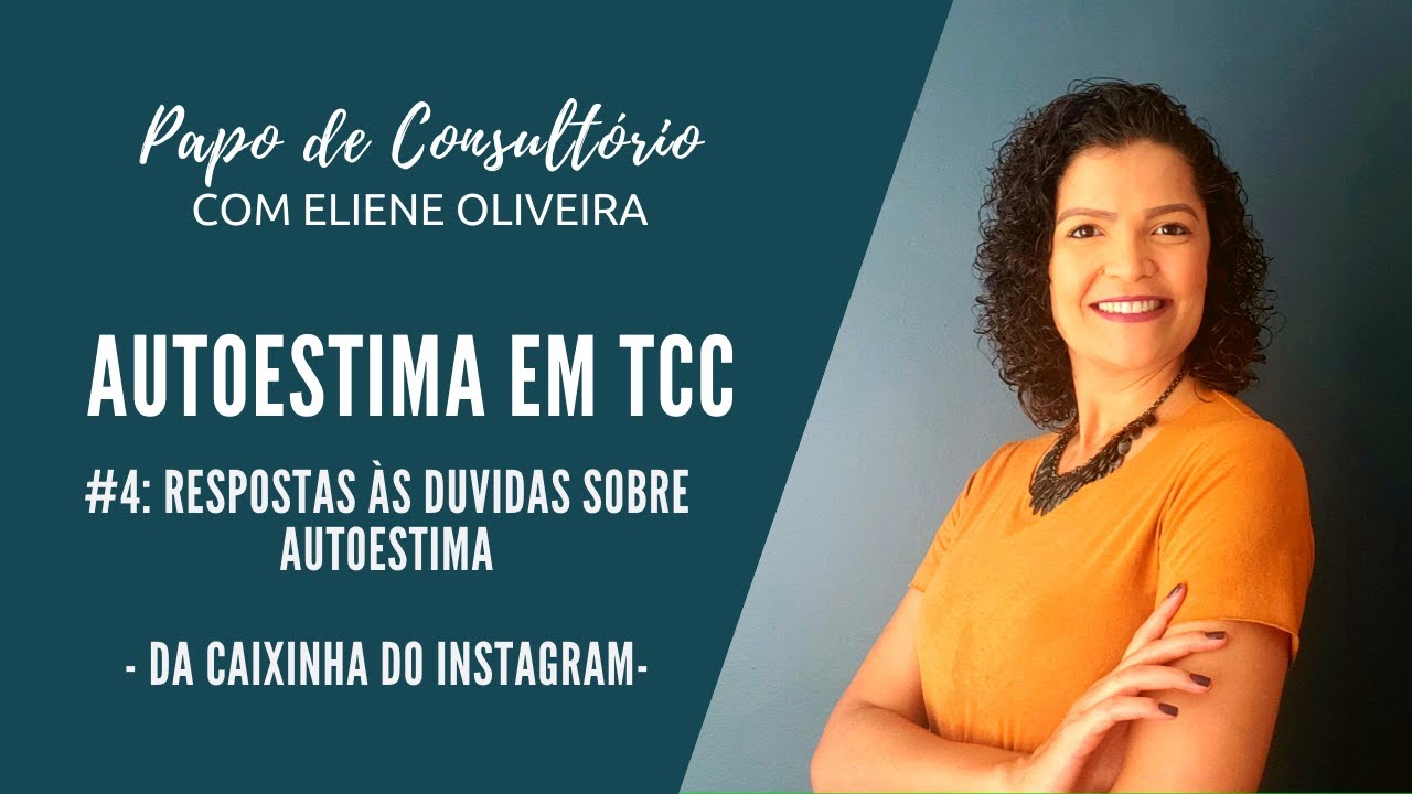 Autoestima em TCC - # 4: Respostas Às Dúvidas Sobre Autoestima