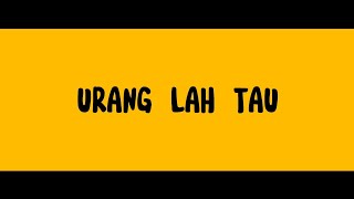 Download lagu FATBROTHERHOOD - URANG LAH TAU | LIRIK mp3