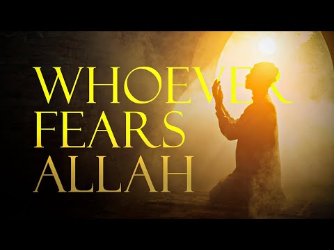 Whoever Fears Allah || Shaikh Ismail Bullock