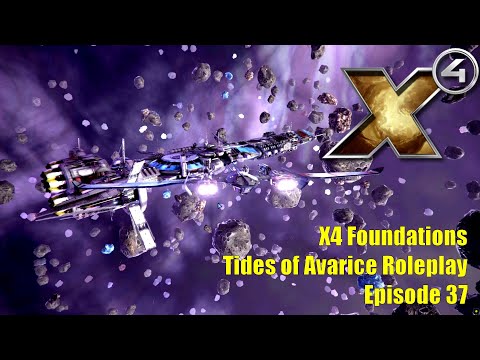 X4: Tides of Avarice Roleplay - Episode 37