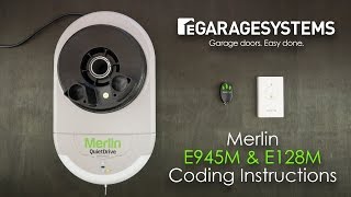 Coding the Merlin E945M & E128M into the Merlin Silent Drive MR850EVO Roller Garage Door Opener