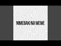 Nimebaki Na Wewe