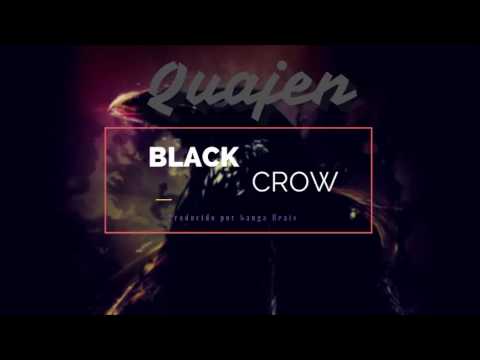Quajen - Black Crow. (Producido por Ganga Beats)