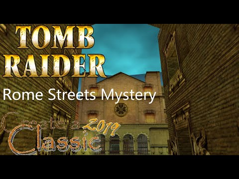 Tomb Raider CAC 2019 - Rome Streets Mystery Walkthrough