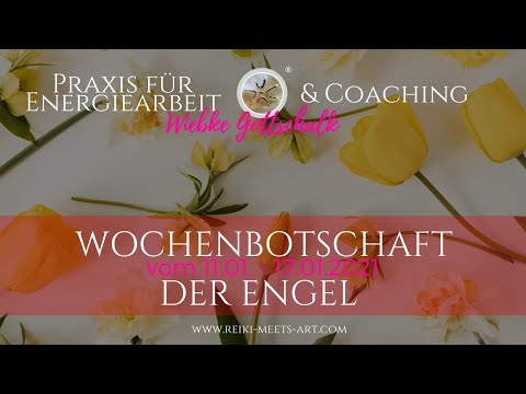 Wochenbotschaft der Engel vom 11.-17. 01. 2021✨✨✨ mit Energieübertragung ✨✨✨