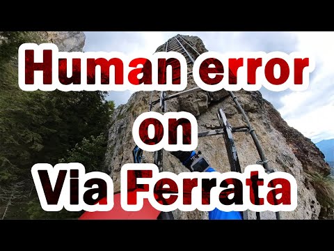 Human Error on Via Ferrata - How to avoid falls on Via Ferrata - Learn how to protect yourself