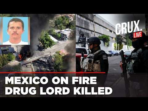 LIVE | Violence Erupts After Mexican Forces Kill Drug Cartel Boss ‘El Mencho’ in US-Backed Raid