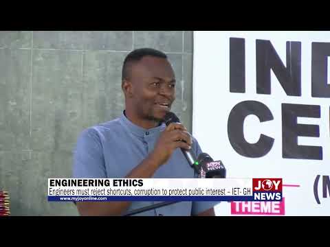 Engineers must reject shortcuts, corruption to protect public interest – IET, Ghana