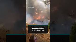 Fire kills at least 20 students at schools in eastern Democratic Republic of Congo