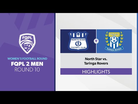 FQPL 2 Men R10 - North Star vs. Taringa Rovers Highlights