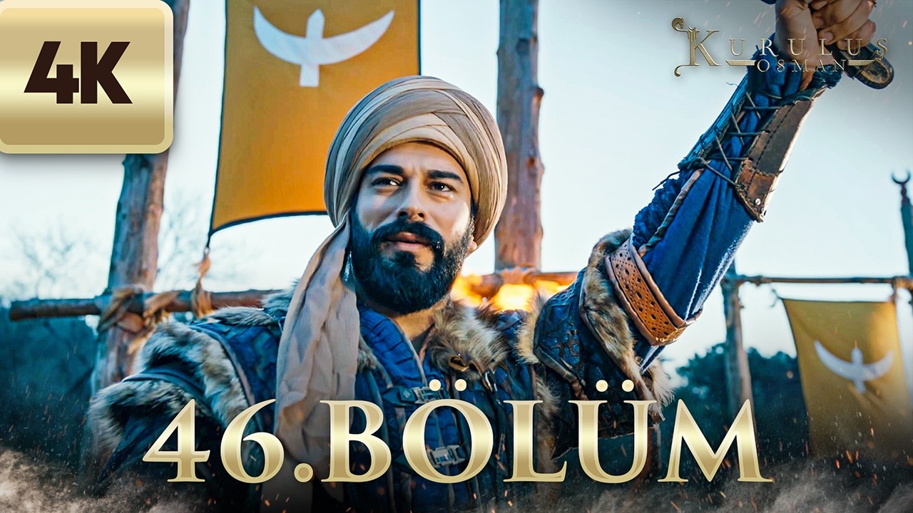 Kuruluş Osman | 46. Bölüm (4K Ultra HD)