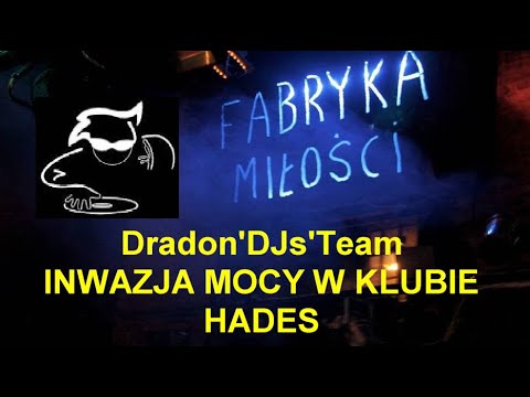 Inwazja mocy w Club Hades Wąsowo. Dragon'DJs'Team