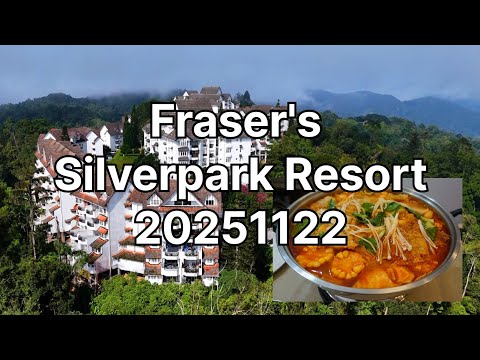 20251122 Silver Park Resort Fraser Hill