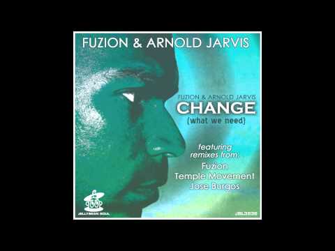 CHANGE : Fuzion & Arnold Jarvis (Temple Movement Mix)