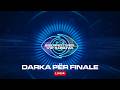 DARKA PËR FINALE Big Brother VIP Kosova 4 15 02 2026