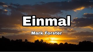 Mark Forster - Einmal (Lyrics)