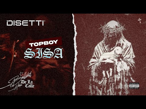 TOPBOY - SISA (Visualizer) #BULLSHITDELACALLE
