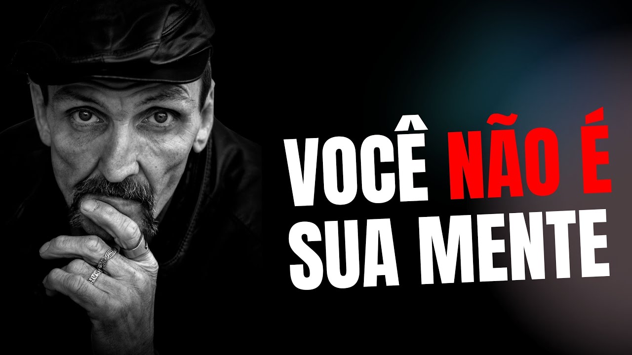 VOCÊ NÃO É A SUA MENTE - Motivação | Sidik Sura
