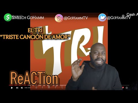 American Reacts | El Tri - Triste Cancion De Amor [GoHammTV]