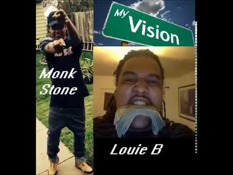 Monk Stone My Vision Ft Louie B