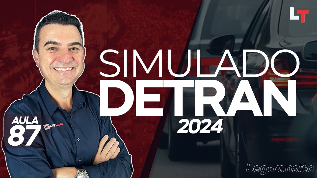 SIMULADO DETRAN QUESTÕES 2024 - AULA 87 #SimuladoLegTransito2024 #Detran2024