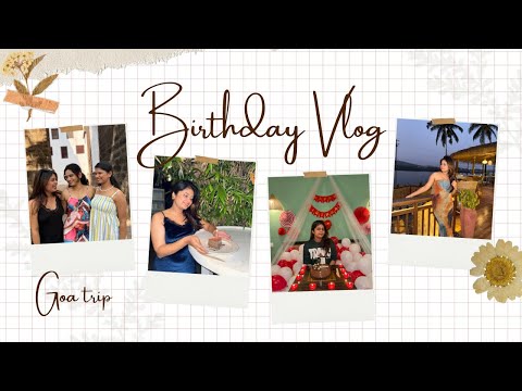Birthday vlog 🎂| Goa | trip | friends | @rutujabhosale21