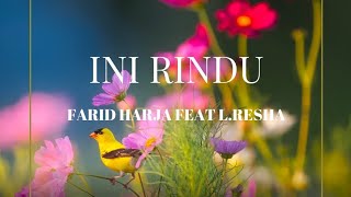 Download lagu INI RINDU BY FARID HARJA FEAT LUCKY RESHA #musikindonesia mp3