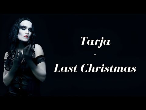Tarja - Last Christmas (Lyrics)