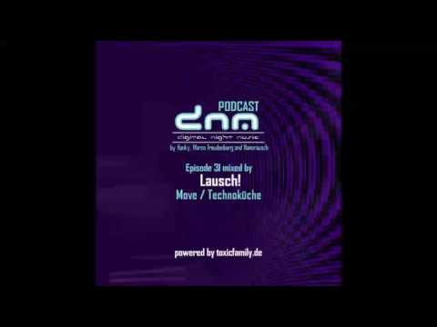 DNMP031 - Digital Night Music Podcast - Lausch!