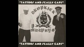 Dropkick Murphys - Tattoos And Scally Caps (Full EP 1997)