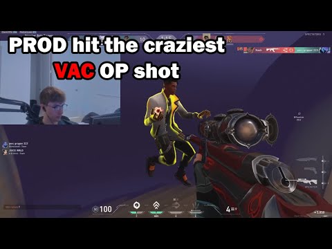 PROD hits an insane VAC OP shot....