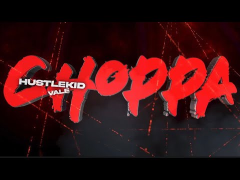 HustleKid x @Valee33e - CHOPPA (Official Music Video) (prod by Kezii)