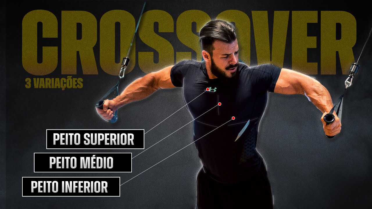 3 CROSSOVERS DIFERENTES PARA TRABALHAR TODO O PEITORAL