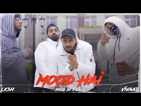 LXSH - Mood Hai Ft. Vivaad (Prod. X Zeus) [Official Video] |Underrated EP|